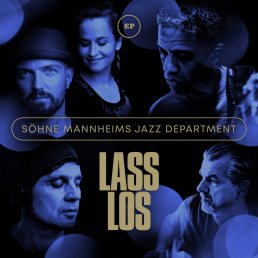 Lass Los EP - Söhne Mannheims Jazz Department - songwriting, production, performance